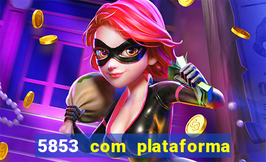 5853 com plataforma de jogos